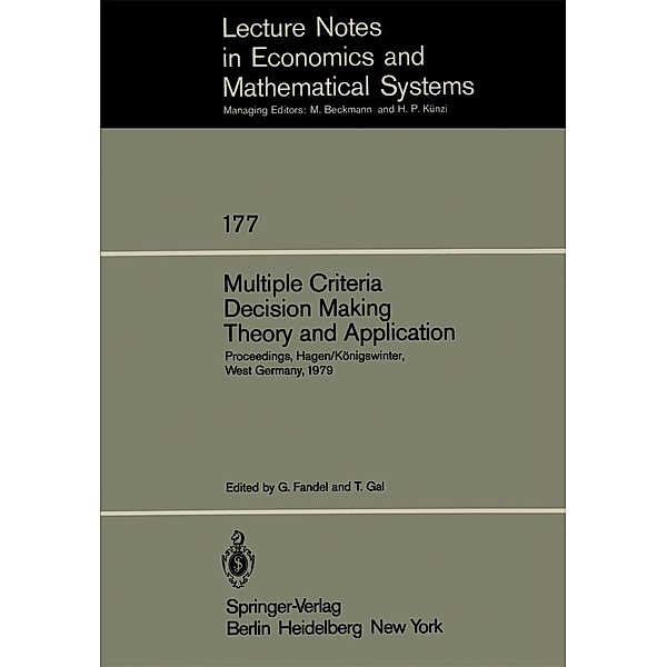 Multiple Criteria Decision Making Theory and Application / Lecture Notes in Economics and Mathematical Systems Bd.177