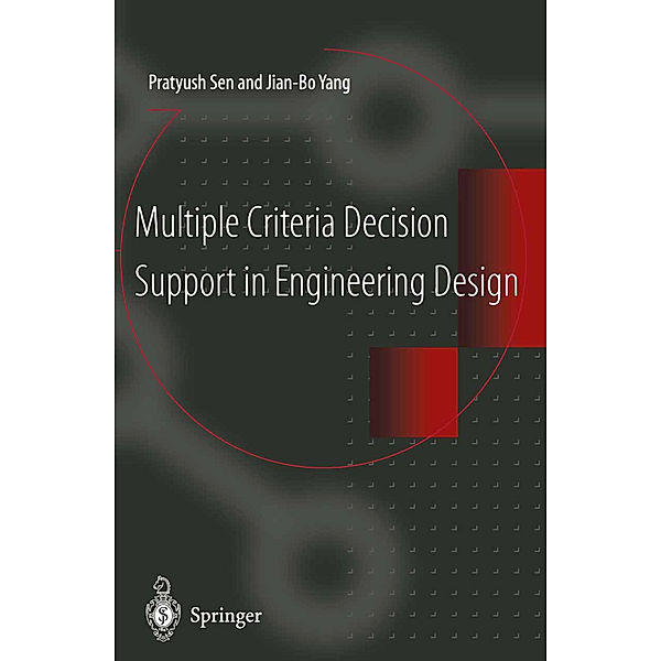 Multiple Criteria Decision Support in Engineering Design, Pratyush Sen, Jian-Bo Yang