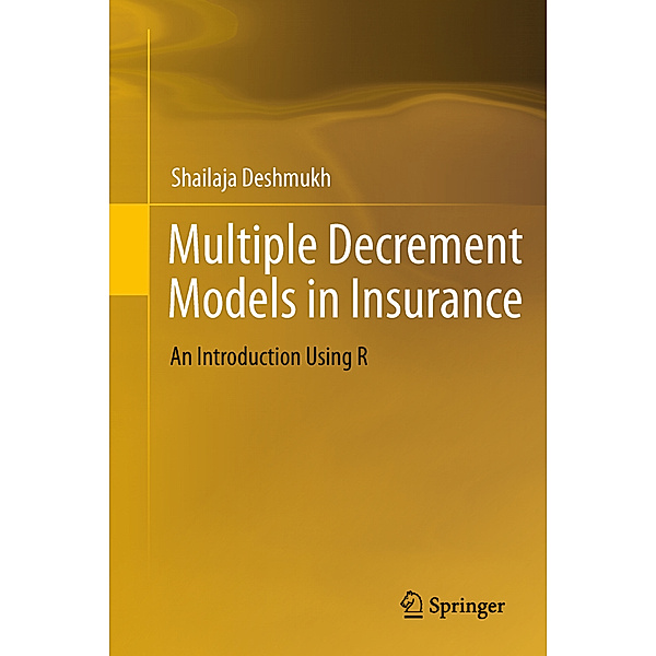 Multiple Decrement Models in Insurance, Shailaja Rajendra Deshmukh
