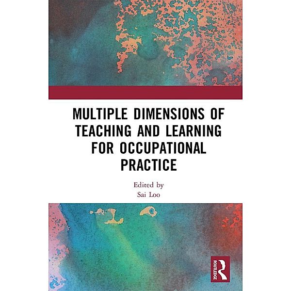 Multiple Dimensions of Teaching and Learning for Occupational Practice