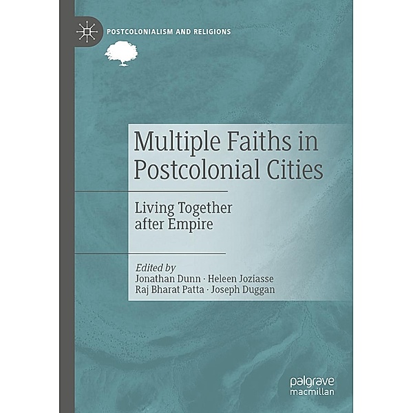 Multiple Faiths in Postcolonial Cities / Postcolonialism and Religions