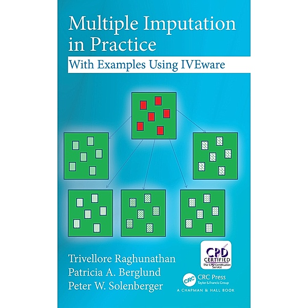 Multiple Imputation in Practice, Trivellore Raghunathan, Patricia A. Berglund, Peter W. Solenberger