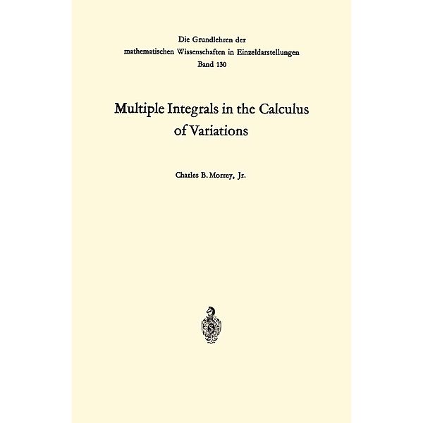 Multiple Integrals in the Calculus of Variations / Classics in Mathematics, Charles Bradfield Morrey Jr.