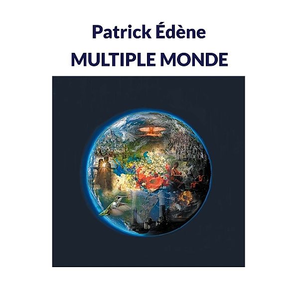 Multiple monde, Patrick Edène