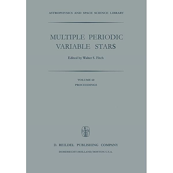 Multiple Periodic Variable Stars / Astrophysics and Space Science Library Bd.60, W. S. Fitch