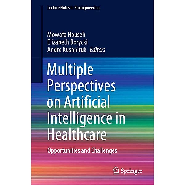 Multiple Perspectives on Artificial Intelligence in Healthcare / Lecture Notes in Bioengineering