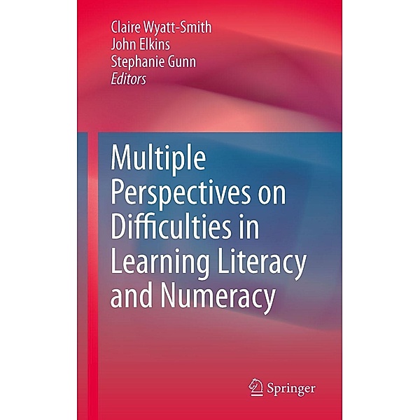 Multiple Perspectives on Difficulties in Learning Literacy and Numeracy, Claire Wyatt-Smith, Stephanie Gunn, John Elkins