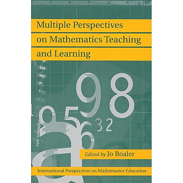 Multiple Perspectives on Mathematics Teaching and Learning, Jo Boaler