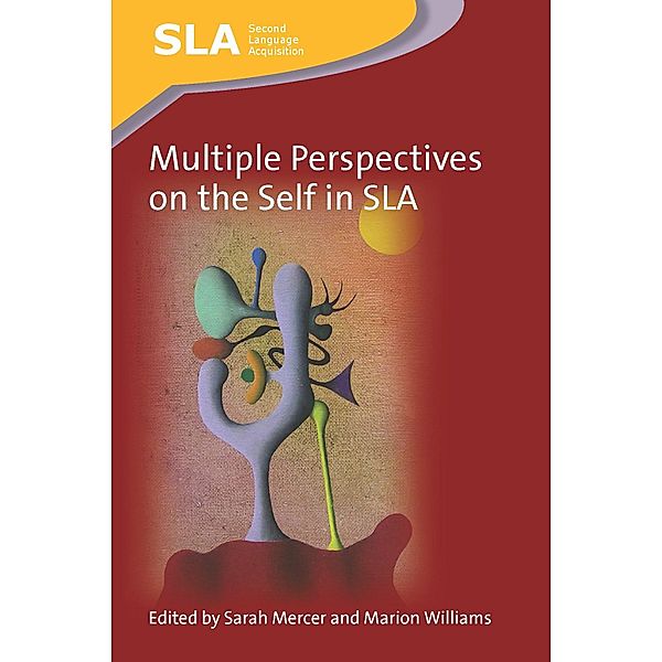 Multiple Perspectives on the Self in SLA / Second Language Acquisition Bd.73