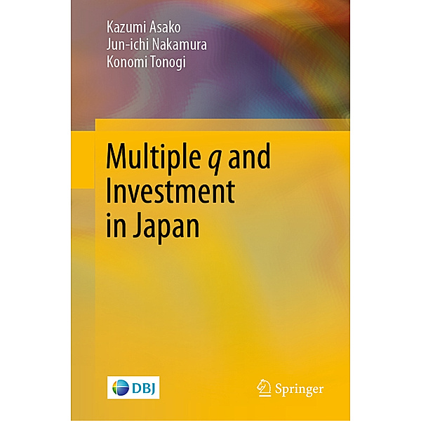 Multiple q and Investment in Japan, Kazumi Asako, Jun-ichi Nakamura, Konomi Tonogi