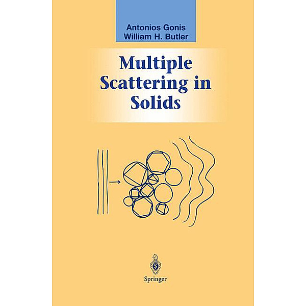 Multiple Scattering in Solids, Antonios Gonis, William H. Butler
