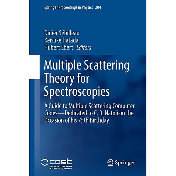 Multiple Scattering Theory for Spectroscopies / Springer Proceedings in Physics Bd.204