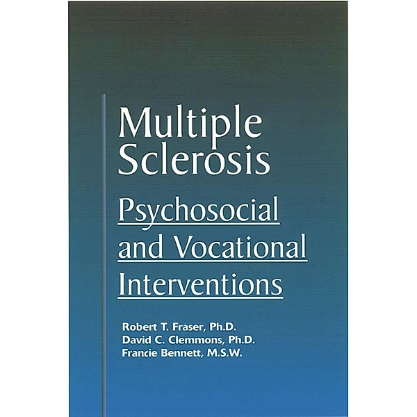 Multiple Sclerosis, Francie Bennett, David C. Clemmons, Robert T. Fraser
