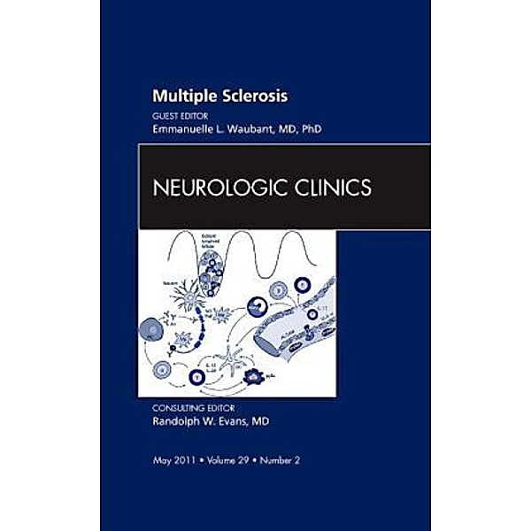 Multiple Sclerosis, An Issue of Neurologic Clinics, Emmauelle Waubant