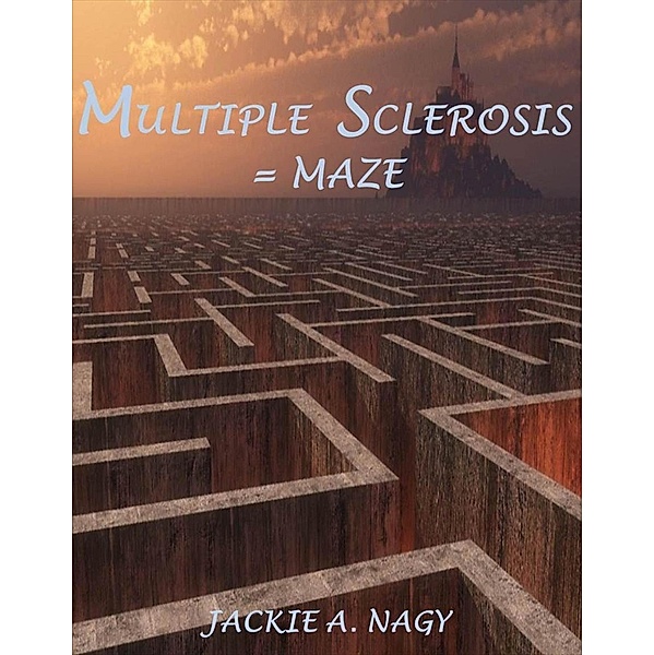 Multiple Sclerosis = Maze, Jackie