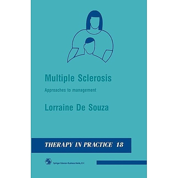 Multiple Sclerosis / Therapy in Practice Series Bd.18, Lorraine De Souza, Kenneth A. Loparo