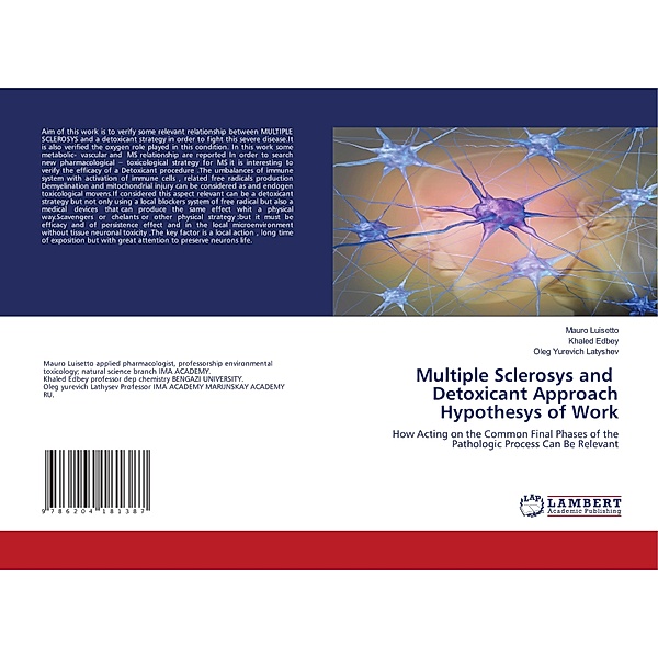Multiple Sclerosys and Detoxicant Approach Hypothesys of Work, Mauro Luisetto, Khaled Edbey, Oleg Yurevich Latyshev