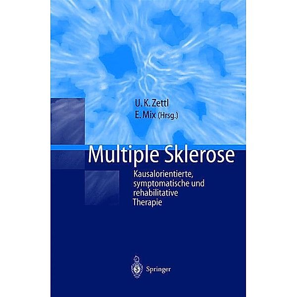 Multiple Sklerose, Uwe K. Zettl, Eilhard Mix