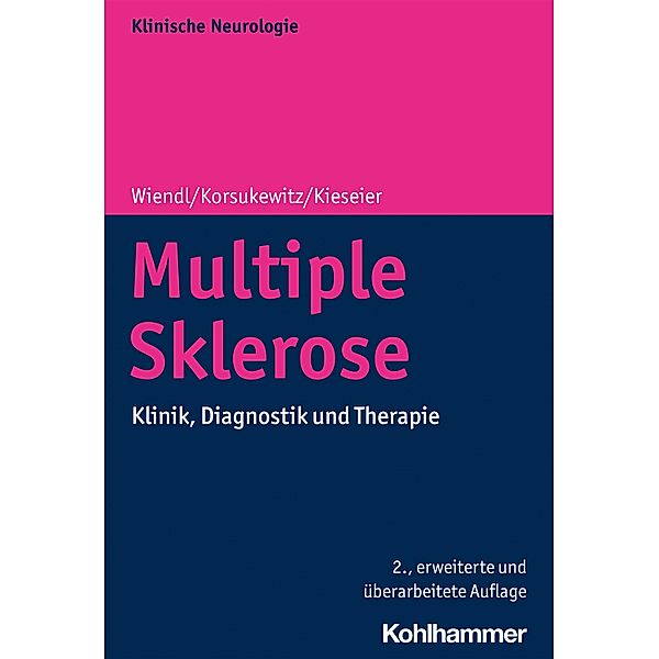 Multiple Sklerose, Heinz Wiendl, Catharina Korsukewitz, Bernd C. Kieseier