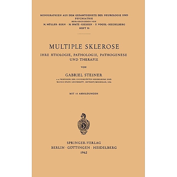 Multiple Sklerose / Monographien aus dem Gesamtgebiete der Neurologie und Psychiatrie Bd.93, H. Steiner