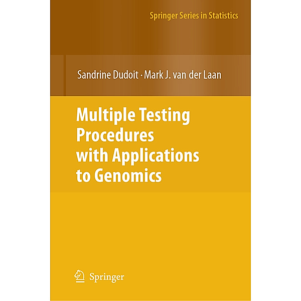 Multiple Testing Procedures with Applications to Genomics, Sandrine Dudoit, Mark J. van der Laan