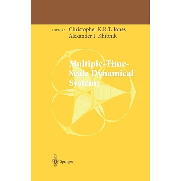Multiple-Time-Scale Dynamical Systems / The IMA Volumes in Mathematics and its Applications Bd.122