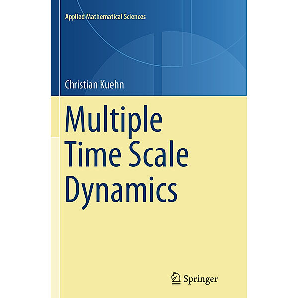 Multiple Time Scale Dynamics, Christian Kuehn