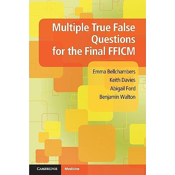 Multiple True False Questions for the Final FFICM, Emma Bellchambers