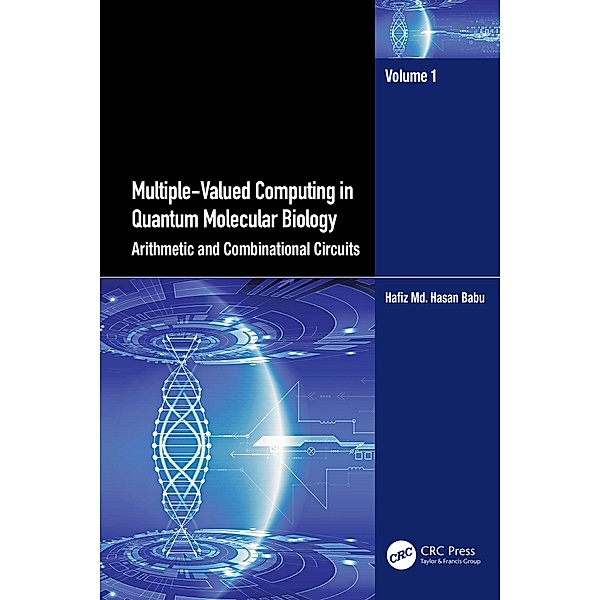 Multiple-Valued Computing in Quantum Molecular Biology, Hafiz Md. Hasan Babu