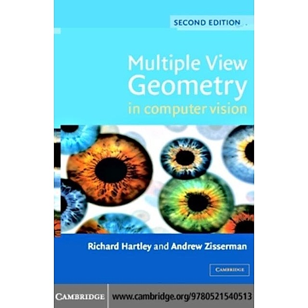 Multiple View Geometry in Computer Vision, Richard Hartley