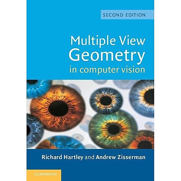 Multiple View Geometry in Computer Vision, Richard Hartley