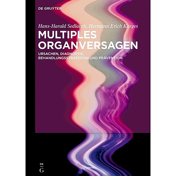 Multiples Organversagen, Hans-Harald Sedlacek, Hermann Erich Karges