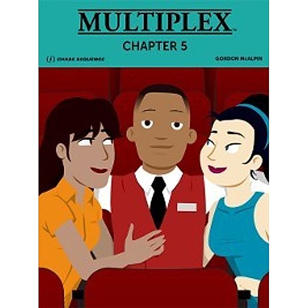 Multiplex: Chapter 5, Gordon McAlpin