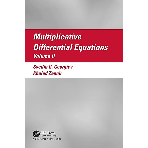 Multiplicative Differential Equations, Svetlin Georgiev, Khaled Zennir