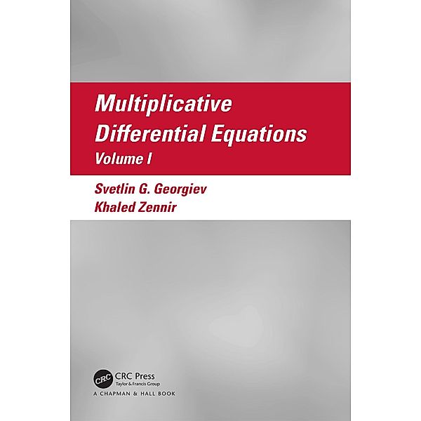 Multiplicative Differential Equations, Svetlin G. Georgiev, Khaled Zennir