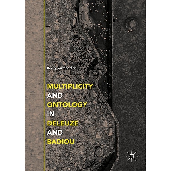 Multiplicity and Ontology in Deleuze and Badiou / Progress in Mathematics, Becky Vartabedian