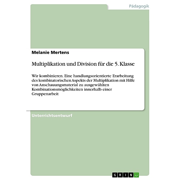 Multiplikation und Division für die 5. Klasse, Melanie Mertens