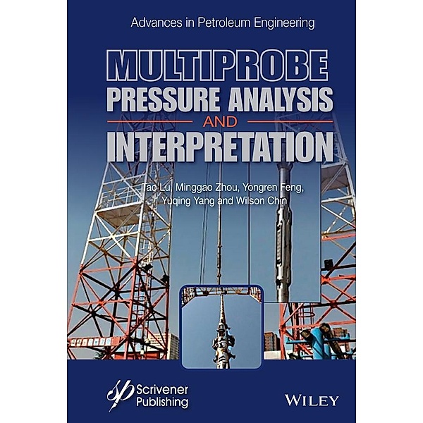 Multiprobe Pressure Analysis and Interpretation / Advances in Petroleum Engineering