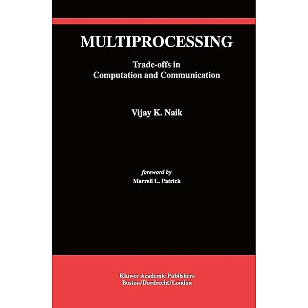 Multiprocessing / The Springer International Series in Engineering and Computer Science Bd.236, Vijay K. Naik
