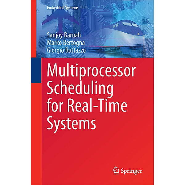 Multiprocessor Scheduling for Real-Time Systems, Sanjoy Baruah, Marko Bertogna, Giorgio Buttazzo