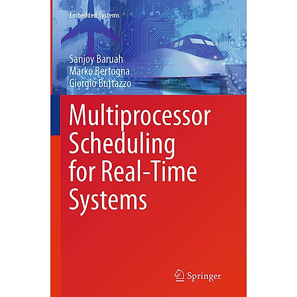 Multiprocessor Scheduling for Real-Time Systems, Sanjoy Baruah, Marko Bertogna, Giorgio Buttazzo