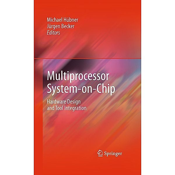 Multiprocessor System-on-Chip, Jürgen Becker, Michael Hübner