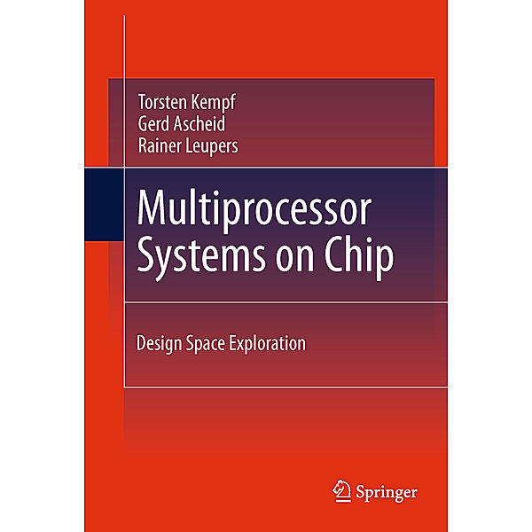 Multiprocessor Systems on Chip, Torsten Kempf, Gerd Ascheid, Rainer Leupers