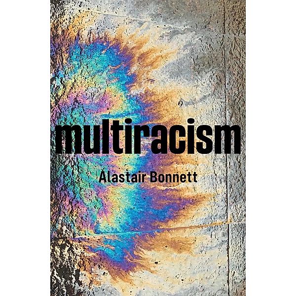 Multiracism, Alastair Bonnett