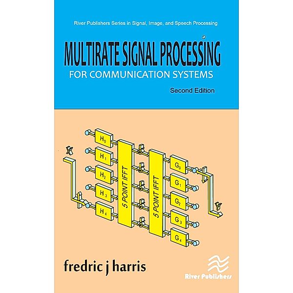 Multirate Signal Processing for Communication Systems, Fredric J. Harris