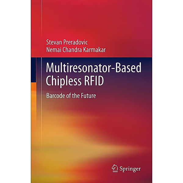 Multiresonator-Based Chipless RFID, Stevan Preradovic, Nemai Chandra Karmakar