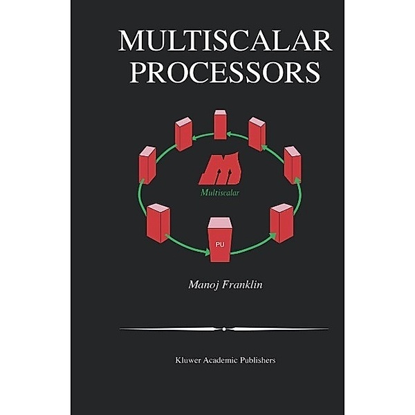 Multiscalar Processors / The Springer International Series in Engineering and Computer Science Bd.718, Manoj Franklin