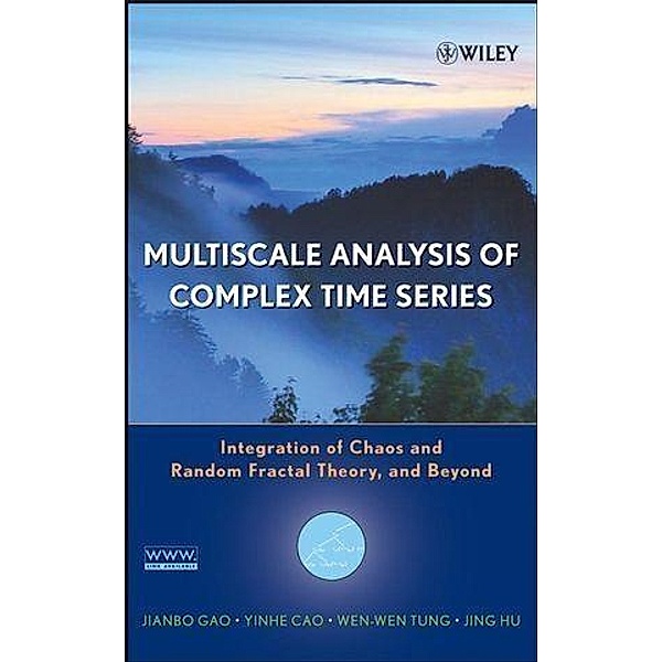 Multiscale Analysis of Complex Time Series, Jianbo Gao, Yinhe Cao, Wen-Wen Tung, Jing Hu
