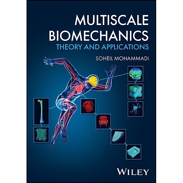 Multiscale Biomechanics, Soheil Mohammadi