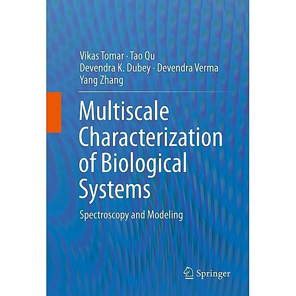 Multiscale Characterization of Biological Systems, Vikas Tomar, Tao Qu, Devendra K. Dubey, Devendra Verma, Yang Zhang